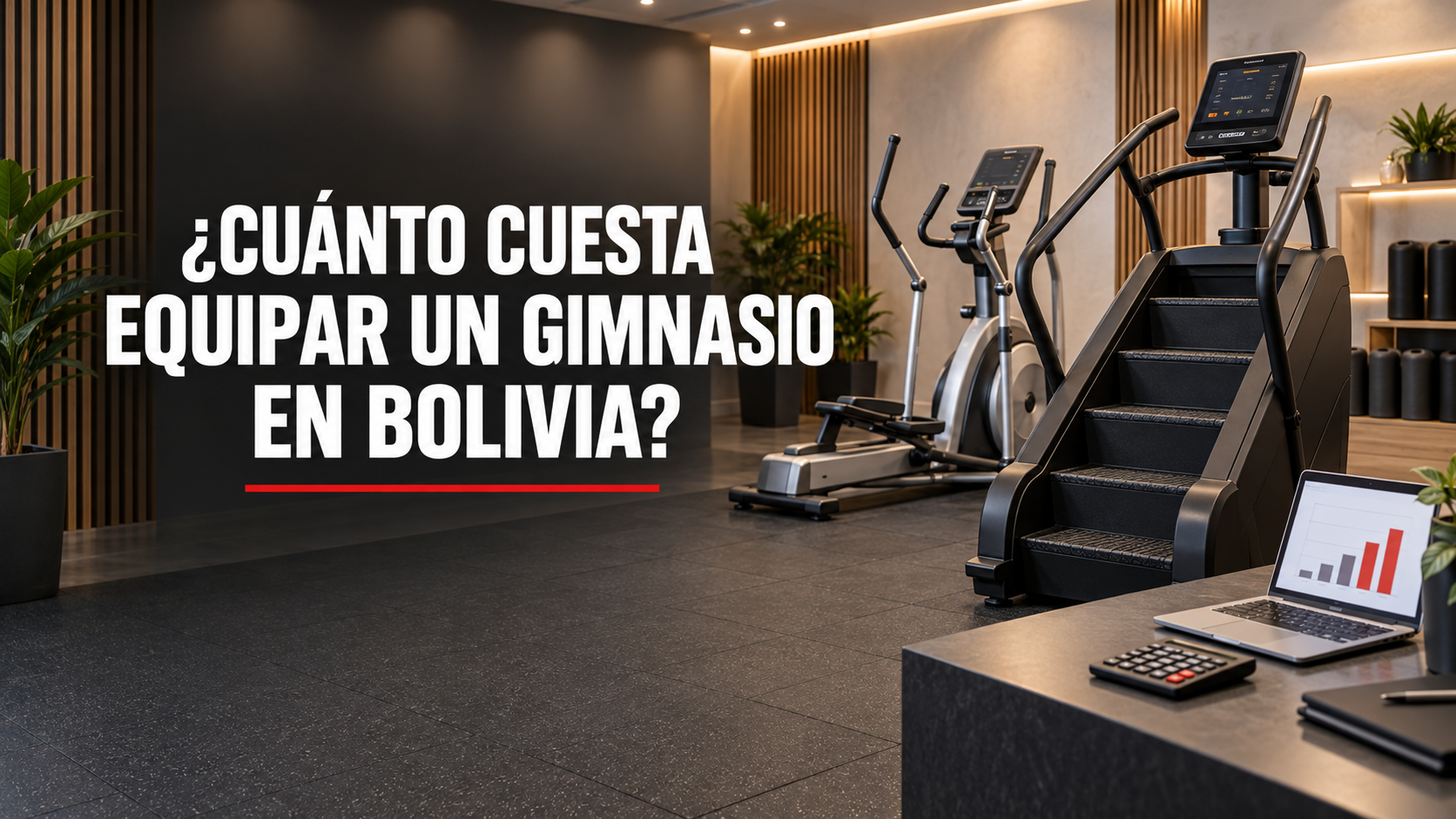 ¿Cuánto cuesta equipar un gimnasio en Bolivia? Guía real 2026